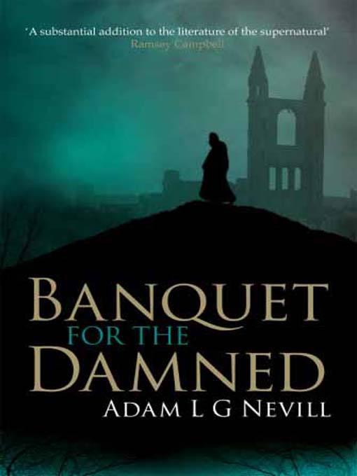 Title details for Banquet for the Damned by Adam L G Nevill - Available